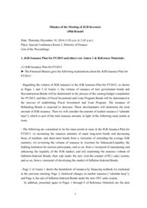 Minutes of the Meeting of JGB Investors (58th Round) Date: Thursday, December 18, [removed]:30 p.m. to 2:45 p.m.) Place: Special Conference Room 3, Ministry of Finance Gist of the Proceedings: 1. JGB Issuance Plan for FY20