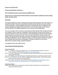 Professor Francis Warnock Email: Web: http://faculty.darden.virginia.edu/warnockf/IF2013.pdf Doctoral Course on International Portfolio Allocation and International Capital Flows (Trinity Coll
