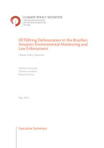 DETERring Deforestation in the Brazilian Amazon: Environmental Monitoring and Law Enforcement Climate Policy Initiative  Juliano Assunção