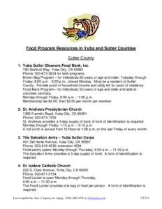 Food Program Resources in Yuba and Sutter Counties Sutter County 1. Yuba Sutter Gleaners Food Bank, Inc. 760 Stafford Way, Yuba City, CA[removed]Phone: [removed]for both programs. Brown Bag Program – for individuals 