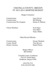UMATILLA COUNTY, OREGON FY[removed]ADOPTED BUDGET Budget Committee: Commissioner Commissioner Commissioner Pro-Tempore