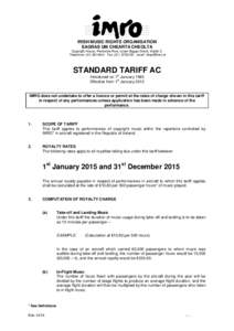 IRISH MUSIC RIGHTS ORGANISATION EAGRAS UM CHEARTA CHEOLTA Copyright House, Pembroke Row, Lower Baggot Street, Dublin 2. Telephone: ([removed]Fax: ([removed]email: [removed]  STANDARD TARIFF AC