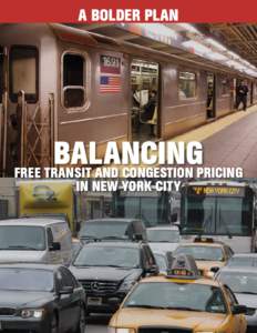 Road transport / Theodore W. Kheel / Congestion pricing / Transportation in New York City / Public transport / Traffic congestion / PlaNYC / Massachusetts Bay Transportation Authority / Rush hour / Transport / Transportation planning / Sustainable transport