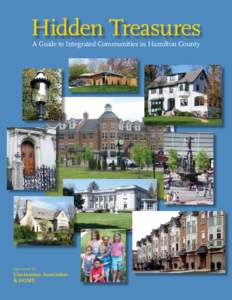 Hidden Treasures A Guide to Integrated Communities in Hamilton County Sponsored by:  Cincinnatus Association