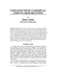CURTAILING YOUTH: A CRITIQUE OF COERCIVE CRIME PREVENTION by Robert White University of Melbourne