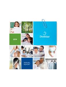 2014  ANNUAL REPORT  About Domtar