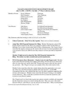 CLEARWATER DOWNTOWN DEVELOPMENT BOARD July 21, 2010 – 5:30 PM - City Hall – 2nd Floor Conference Room Members Present: David Allbritton Bob Fernandez