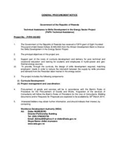 GENERAL PROCUREMENT NOTICE  Government of the Republic of Rwanda Technical Assistance to Skills Development in the Energy Sector Project (FAPA Technical Assistance) Project No. : P-RW-IA0-003