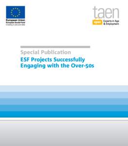 Special Publication ESF Projects Successfully Engaging with the Over-50s Contents