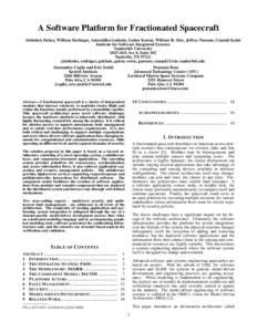 A Software Platform for Fractionated Spacecraft Abhishek Dubey, William Emfinger, Aniruddha Gokhale, Gabor Karsai, William R. Otte, Jeffrey Parsons, Csanád Szabó Institute for Software Integrated Systems Vanderbilt Uni