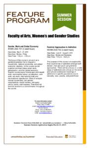 Faculty of Arts, Women’s and Gender Studies Gender, Work and Global Economy WOMN 2540 T01 (3 credit hours) Class Dates: May 5 – 27, 2015 Class Days: Monday - Friday Class Times: 1:30 p.m. – 3:30 p.m.