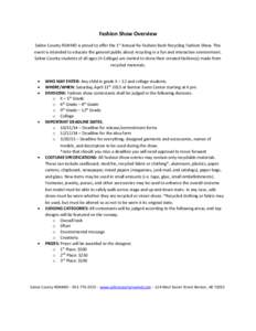 Fashion Show Overview Saline County RSWMD is proud to offer the 1 st Annual Re-Fashion Bash Recycling Fashion Show. This event is intended to educate the general public about recycling in a fun and interactive environmen