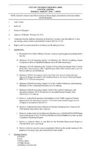 CITY OF UNIVERSITY HEIGHTS, OHIO COUNCIL AGENDA MONDAY, MARCH 7, 2016 ~ 7:30PM NOTE: Executive Session may follow meeting to discuss legal, personnel and real estate matters. (Motion Required) 1.