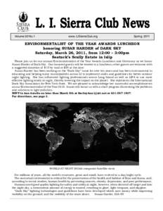 L. I. Sierra Club News Volume 30 No.1 www. LISierraClub.org  Spring 2011