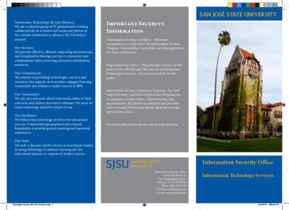 SAN JOSÉ STATE UNIVERSITY Information Technology Services Mission: We are a cohesive group of IT professionals working collaboratively as a trusted and respected partner in the campus community to advance the University