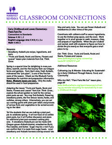 CLASSROOM CONNECTIONS Early Childhood and Lower Elementary: Plant Part Pie Connections to Standards: Science K.3S.1, 2 English Language Arts K.W.8; K.L.5.a