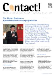 A bi-monthly newsletter of the Faculty of Business & Economics, The University of Hong Kong  ............... The Airport Business — Fundamentals and Changing Realities