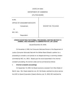 Order Docketing for Formal Proceeding, Denying Motion to Dismiss and Assigning to Administrative Law Judge