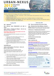 AGENDA: Urban Climate Resilience - Partnership Approaches This first URBAN-NEXUS Dialogue Café will be an opportunity to: • share knowledge with other researchers, urban professionals and practitioners from across the