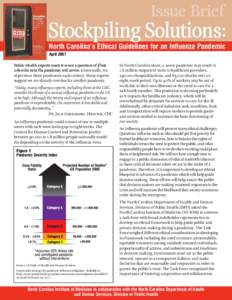 Issue Brief  Stockpiling Solutions: North Carolina’s Ethical Guidelines for an Influenza Pandemic April 2007 Public Health experts warn it is not a question of if but