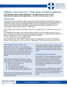 SAMHSA’s “Now is the Time” - Project Aware: A Toolkit for Applicants Local Education Agency (LEA) Applications – No. SM[removed]Due June 16, 2014 State Education Agency (SEA) Applications – No. SM[removed]Due Jun