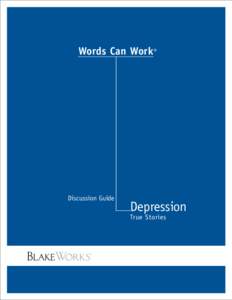 Words Can Work®  Discussion Guide Depression True Stories