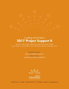 Dear Applicant, Thank you for your interest in Cuyahoga Arts & Culture’s 2017 Project Support II grant program. We are excited to work with you to bring arts and culture to life in our community, creating a more vibra