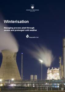 Winterisation Managing process plant through severe and prolonged cold weather Managing process plant through severe and prolonged cold weather The UK has experienced several periods of