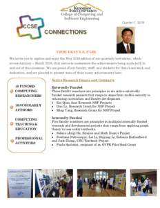 College of Computing and Software Engineering Quarter 1, 2016 FROM DEAN E.K. PARK We invite you to explore and enjoy the May 2016 edition of our quarterly newsletter, which