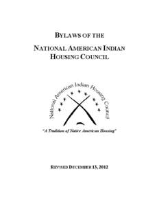 BYLAWS OF THE NATIONAL AMERICAN INDIAN HOUSING COUNCIL “A Tradition of Native American Housing”