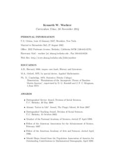 Kenneth W. Wachter Curriculum Vitae, 26 November 2014 PERSONAL INFORMATION U.S. Citizen, born 13 January 1947, Brooklyn, New York. Married to Bernadette Bell, 27 August[removed]Office: 2232 Piedmont Avenue, Berkeley, Calif