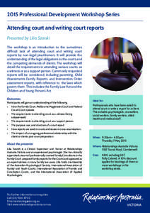 2015 Professional Development Workshop Series  Attending court and writing court reports Presented by Lilia Szarski The workshop is an introduction to the sometimes difficult task of attending court and writing court