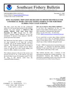 Southeast Fishery Bulletin National Marine Fisheries Service, Southeast Regional Office, 263 13th Avenue South, St. Petersburg, Florida[removed]FOR INFORMATION CONTACT: Susan Gerhart or [removed[removed],