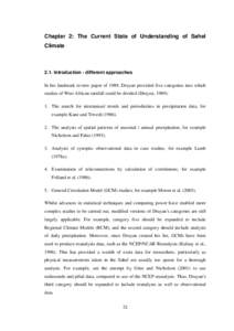 Chapter 2: The Current State of Understanding of Sahel Climate 2.1. Introduction - different approaches In his landmark review paper of 1989, Druyan provided five categories into which studies of West African rainfall co