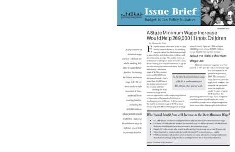 twice the federal poverty level. Currently, a family with two full-time minimum-wage workers in Illinois earn only $27,040 annually, far less than the 200-percent-ofpoverty, low-income standard for a family of three.15 T