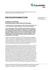 F R A U N H O F E R -I N S T I T U T F ÜR W I N D E N E R GI E U N D E N E R G I E S Y ST E M T E C H N I K , I W ES I N S T I T U T S T E I L E N E R GI E S Y S T E M T E C H N I K , K A S S E L PRESSEINFORMATION  PRES