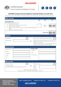 UNCLASSIFIED  DISP/ABN Company Security Equipment Evaluated Product List order form The order form is only for use by members of the Defence Industrial Security Program, and ABN companies working for Government.  SEEPL v