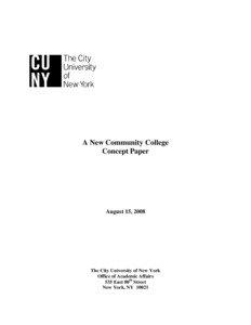 New York / Education in the United States / Matthew Goldstein / John Jay College of Criminal Justice / Selma Botman / Community college / York College /  City University of New York / CUNY School of Professional Studies / Middle States Association of Colleges and Schools / City University of New York / American Association of State Colleges and Universities