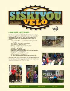 CLEAN BIKES, HAPPY RIDERS The Siskiyou Velo Annual BBQ & Bike Wash has come and gone, enjoyed by roughly 25% of the Club’s members. So many bikes were queued that the washers hardly had time to grab lunch. Thanks are i