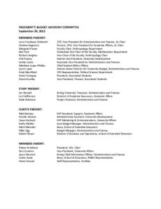 PRESIDENT’S BUDGET ADVISORY COMMITTEE September 20, 2012 MEMBERS PRESENT: Larry Furukawa-Schlereth Andrew Rogerson Margaret Purser