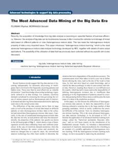 Advanced technologies to support big data processing  The Most Advanced Data Mining of the Big Data Era FUJIMAKI Ryohei, MORINAGA Satoshi Abstract Recently, the acquisition of knowledge from big data analysis is becoming