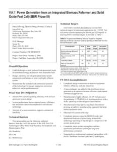 V.K.1 Power Generation from an Integrated Biomass Reformer and Solid Oxide Fuel Cell (SBIR Phase III) Patricia Irving, Quentin Ming (Primary Contact) InnovaTek, Inc[removed]George Washington Way, Suite 108 Richland, WA 993