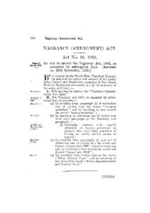VAGRANCY (AMENDMENT) ACT. Act No. 30, 1929. An Act t o a m e n d t h e Vagrancy Act, 1902, as amended b y subsequent Acts. [Assented to, 19th November, 1929.]