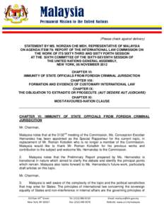 Malaysia Permanent Mission to the United Nations (Please check against delivery) STATEMENT BY MS. NORIZAN CHE MEH, REPRESENTATIVE OF MALAYSIA ON AGENDA ITEM 79: REPORT OF THE INTERNATIONAL LAW COMMISSION ON