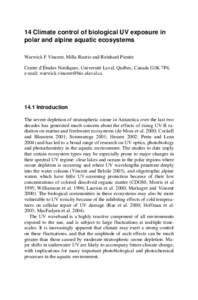 14 Climate control of biological UV exposure in polar and alpine aquatic ecosystems Warwick F Vincent, Milla Rautio and Reinhard Pienitz Centre d’Études Nordiques, Université Laval, Québec, Canada G1K 7P4, e-mail: w