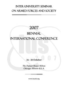 INTER-UNIVERSITY SEMINAR ON ARMED FORCES AND SOCIETY 2007 BIENNIAL INTERNATIONAL CONFERENCE