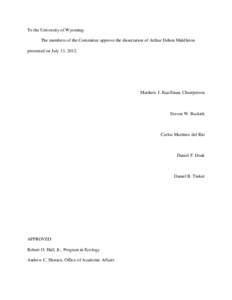 To the University of Wyoming: The members of the Committee approve the dissertation of Arthur Dehon Middleton presented on July 13, 2012. Matthew J. Kauffman, Chairperson