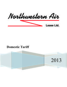 Domestic Tariff  2013 Original Page |1 NORTHWESTERN AIR LEASE LTD.