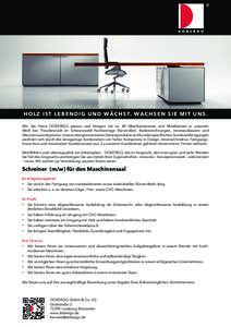 H O L Z I S T L E B E N D I G U N D W Ä C H S T. W A C H S E N S I E M I T U N S . Wir, die Firma DOBERGO, planen und fertigen mit ca. 80 Mitarbeiterinnen und Mitarbeitern in unserem Werk bei Freudenstadt im Schwarzwald