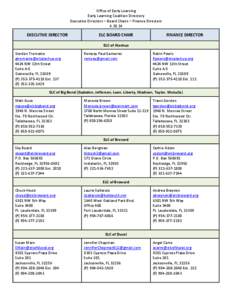 Office of Early Learning Early Learning Coalition Directory Executive Directors – Board Chairs – Finance Directors[removed]EXECUTIVE DIRECTOR